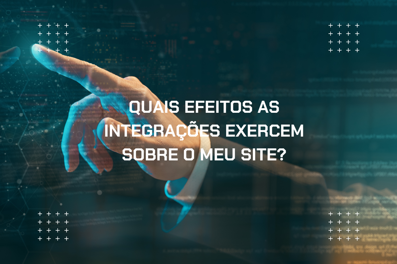 Quais efeitos as integrações exercem sobre o meu site? 44
